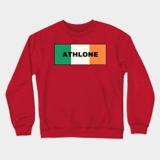 Athlone City in Irish Flag Crewneck Sweatshirt